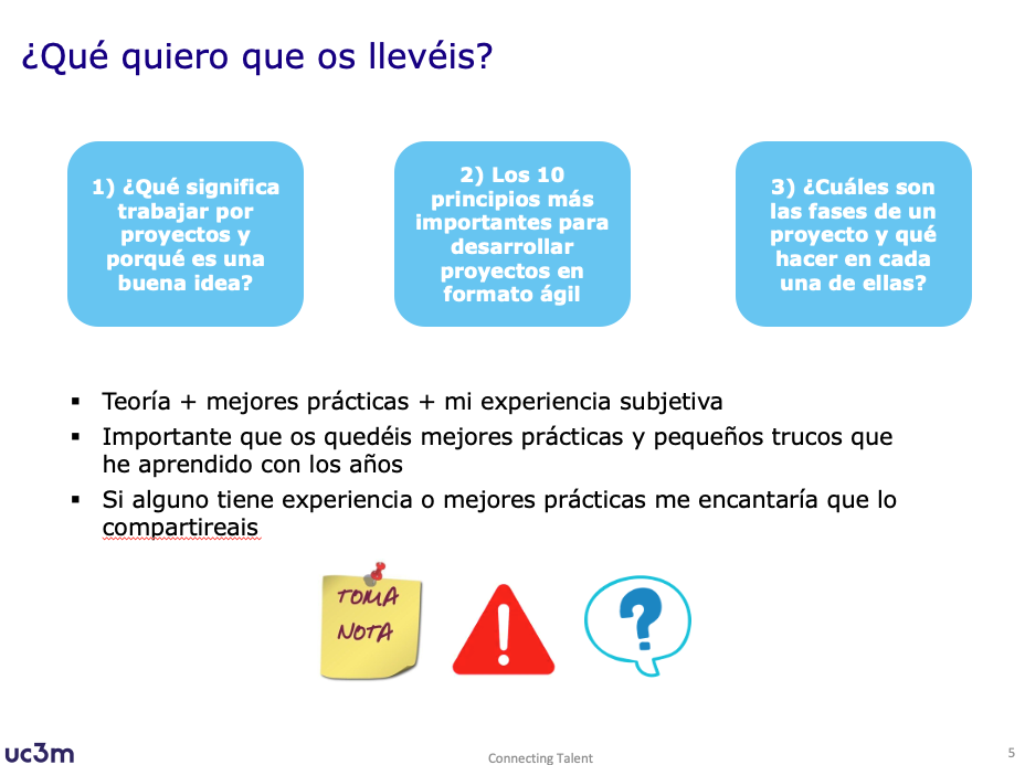 Cómo he formado a los alumnos de máster de la Universidad Carlos III en metodologías ágiles de gestión de proyectos y herramientas colaborativas de trabajo 2 Los 3 principales puntos que tocamos a lo largos de la sesiones de formacion de proyecto en agile